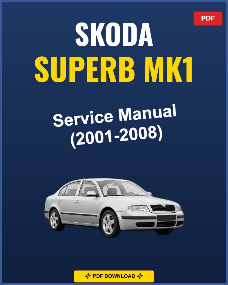 Skoda Superb Mk1 2001-2008 Service Repair Workshop Manual | 2001 2002 2003 2004 2005