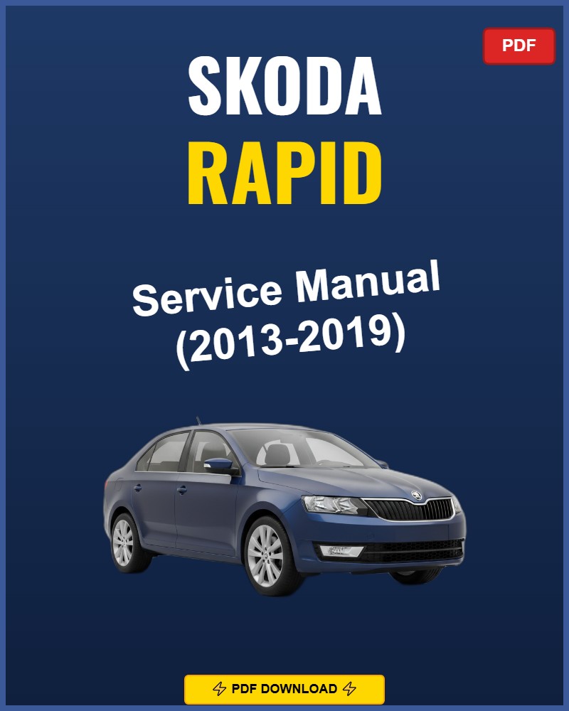 Skoda Rapid 2013-2019 Service Repair Workshop Manual | 2013 2014 2015 2016 2017