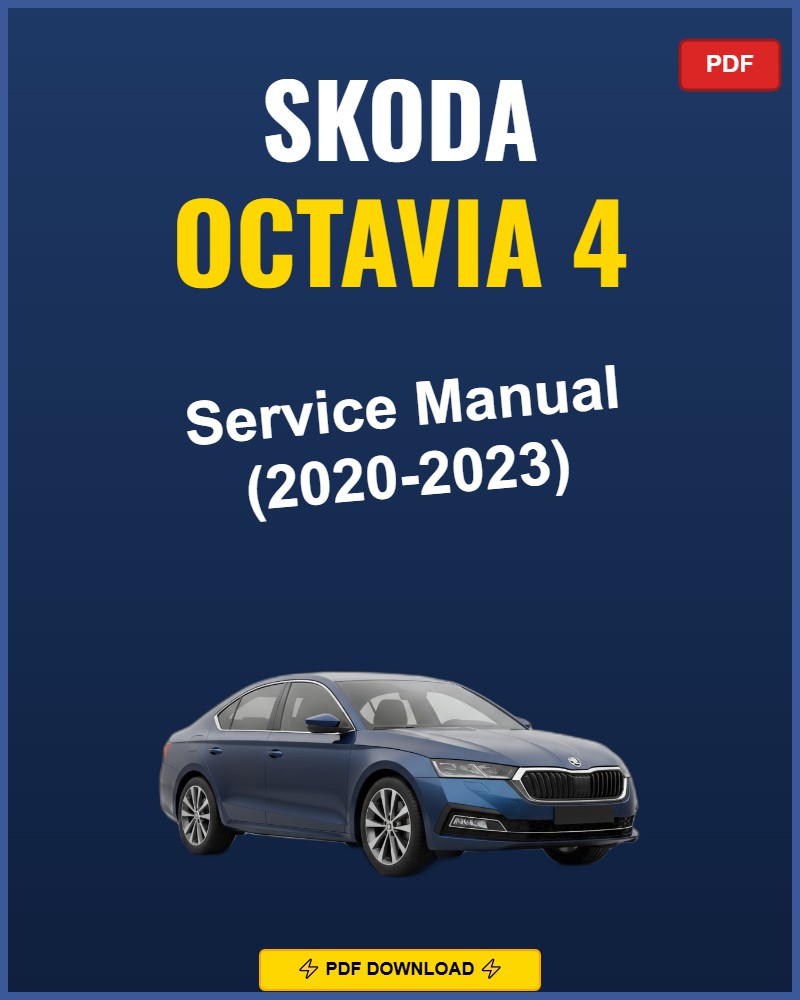 Skoda Octavia 4 2020-2023 Service Repair Workshop Manual | 2020 2021 2022 2023