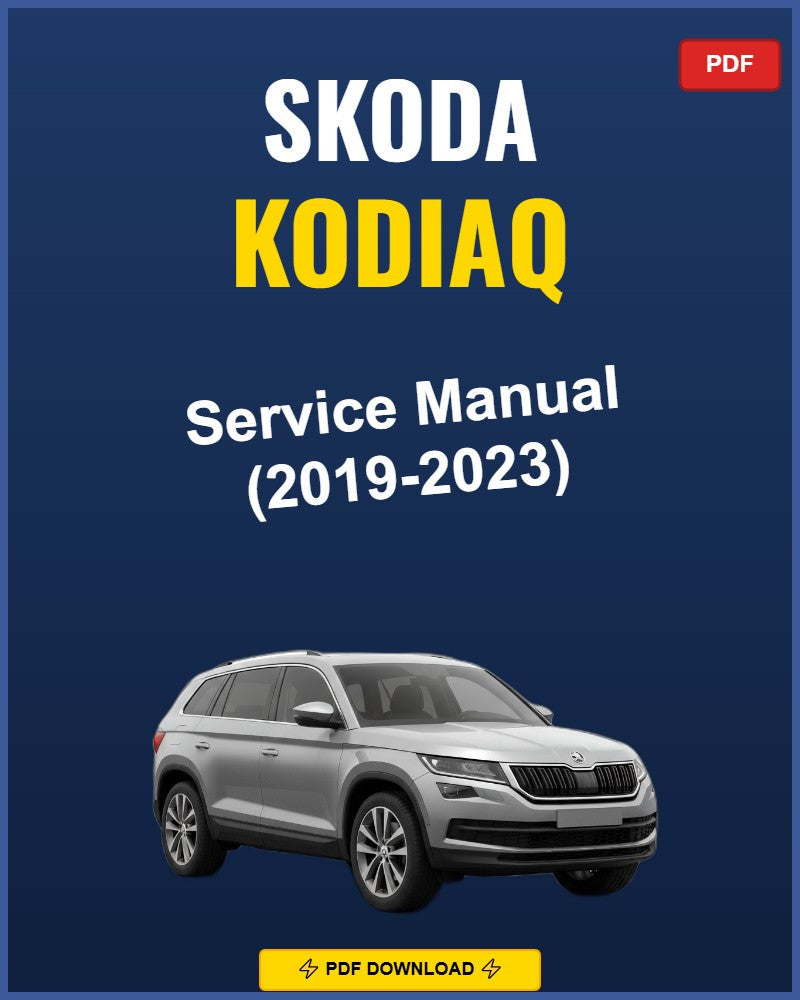 Skoda Kodiaq 2019-2023 Service Repair Workshop Manual | 2019 2020 2021 2022 2023
