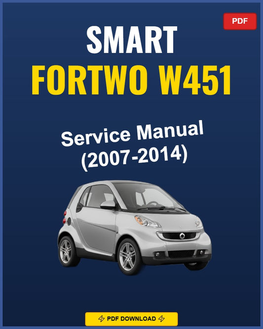 Smart Fortwo W451 2007-2014 Service Repair Workshop Manual | 2007 2008 2009 2010 201