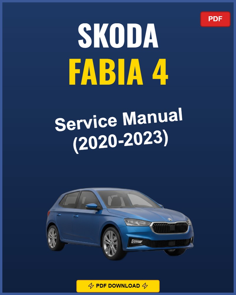 Skoda Fabia 4 2020-2023 Service Repair Workshop Manual | 2020 2021 2022 2023