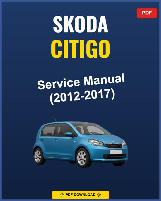 Skoda Citigo 2012-2017 Service Repair Workshop Manual | 2012 2013 2014 2015 2016
