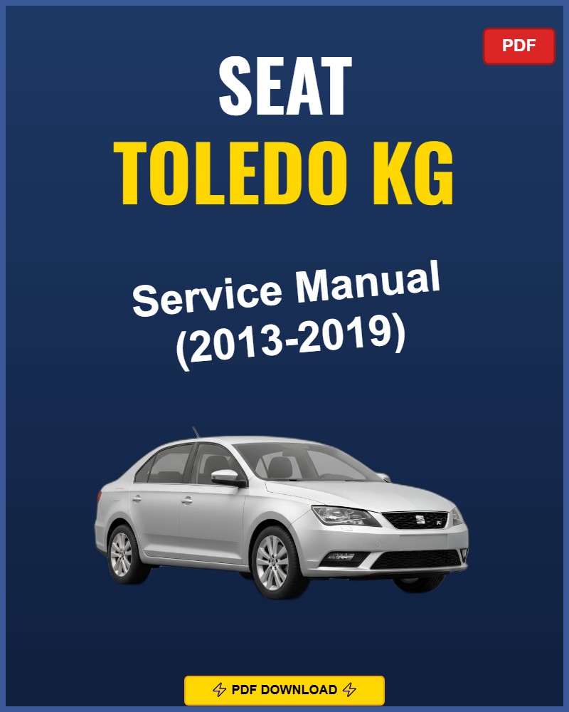 Seat Toledo Kg 2013-2019 Service Repair Workshop Manual | 2013 2014 2015 2016 2017