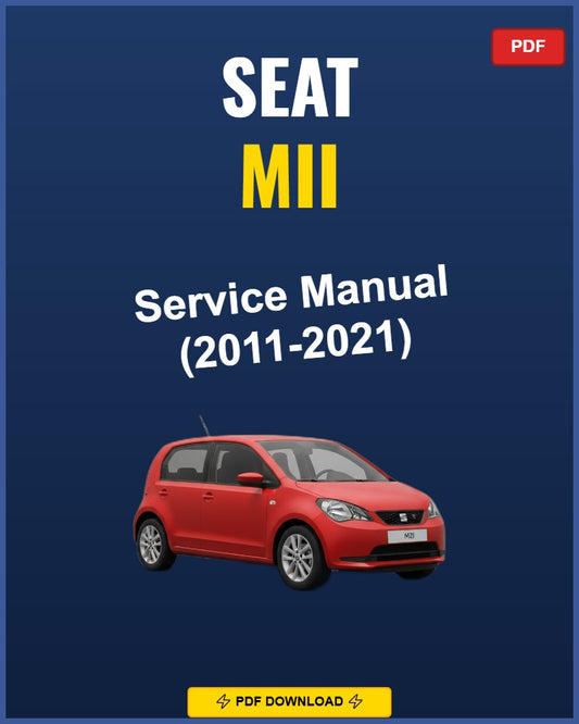 Seat Mii 2011-2021 Service Repair Workshop Manual | 2011 2012 2013 2014 2015 2016 20