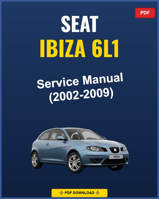 Seat Ibiza 6L1 2002-2009 Service Repair Workshop Manual | 2002 2003 2004 2005 2006 2