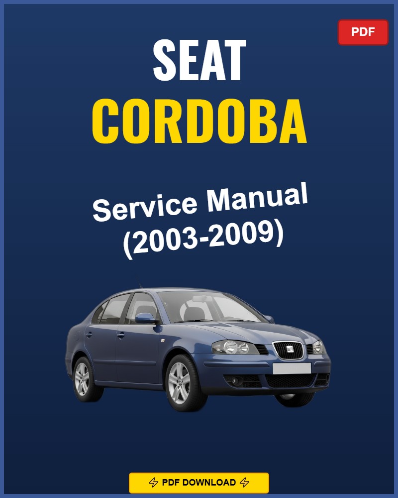Seat Cordoba 2003-2009 Service Repair Workshop Manual | 2003 2004 2005 2006 2007