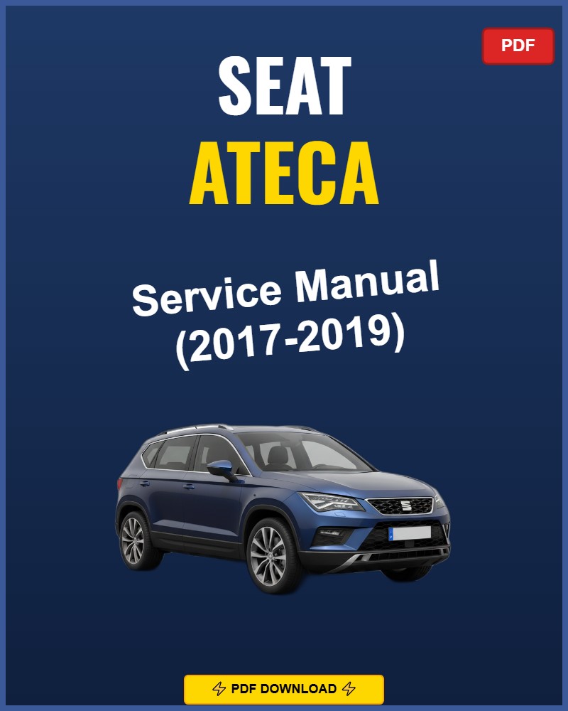 Seat Ateca 2017-2019 Service Repair Workshop Manual | 2017 2018 2019