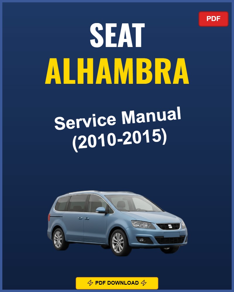Seat Alhambra 2010-2015 Service Repair Workshop Manual | 2010 2011 2012 2013 2014