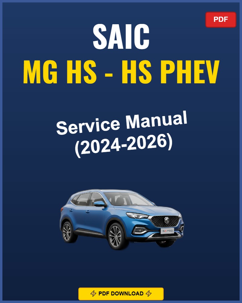 Saic Mg HS - HS Phev 2024-2026 Service Repair Workshop Manual | 2024 2025 2026
