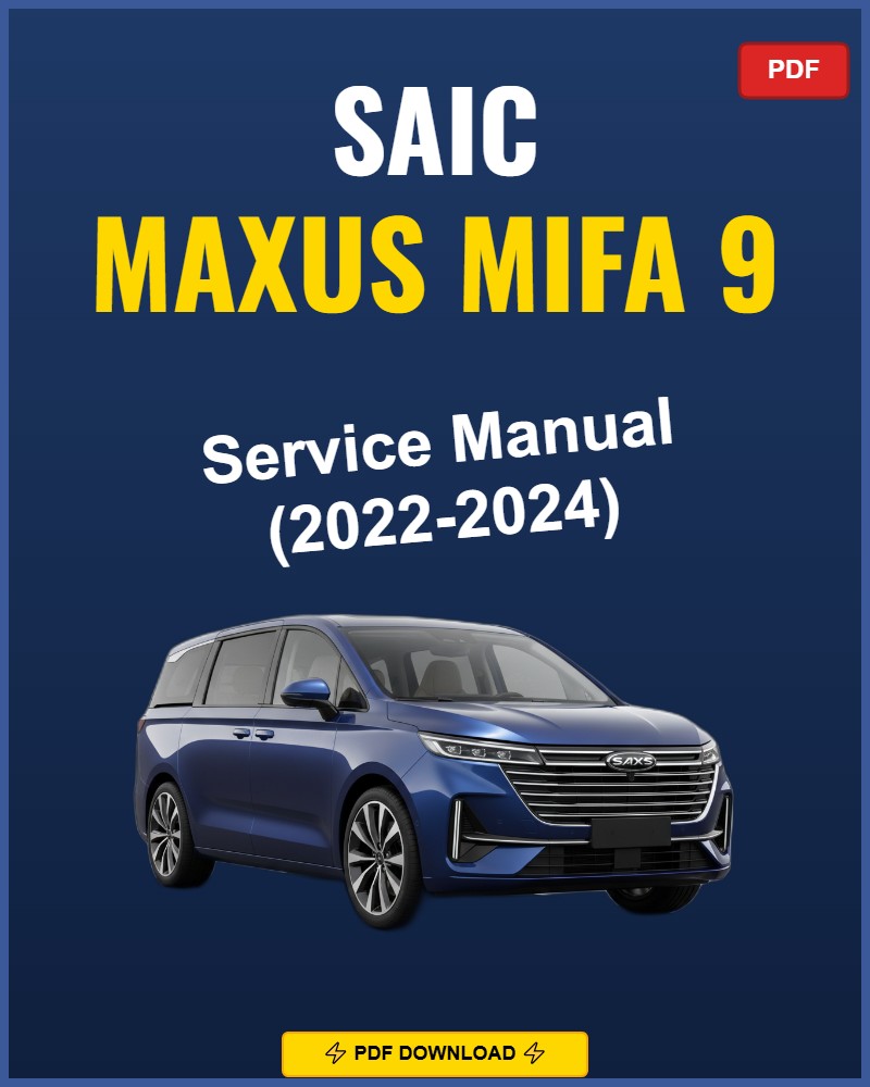 Saic Maxus Mifa 9 2022-2024 Service Repair Workshop Manual | 2022 2023 2024