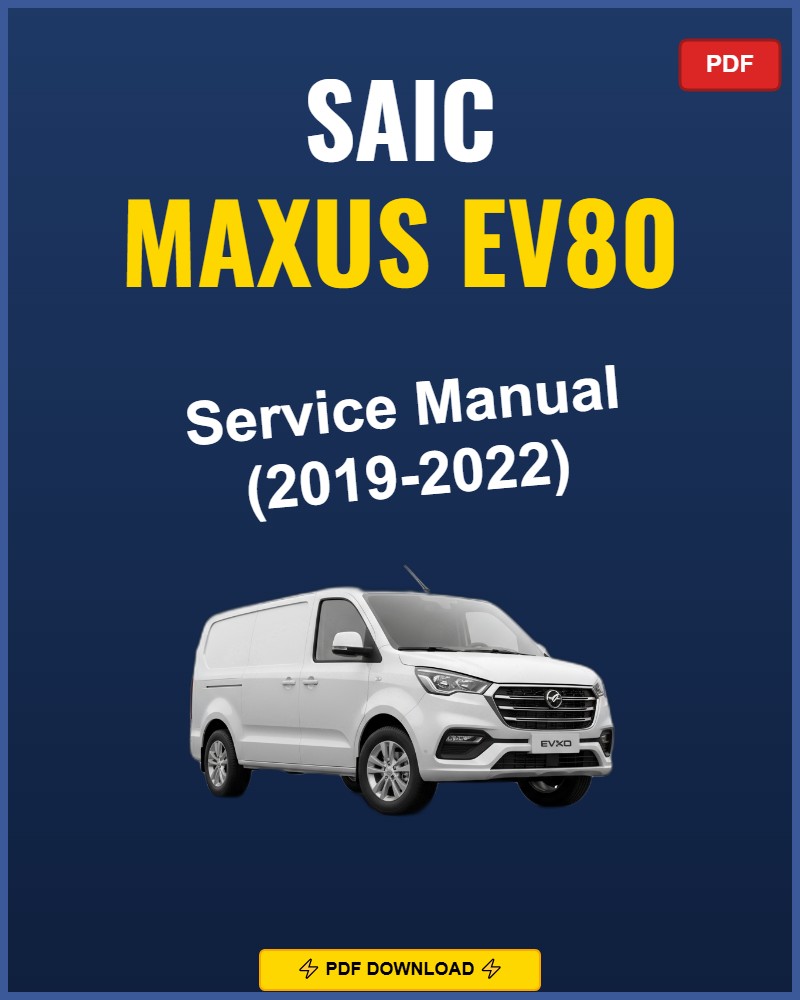 Saic Maxus Ev80 2019 Service Repair Workshop Manual | 2019