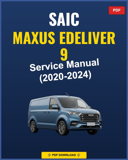 Saic Maxus Edeliver 9 2020-2024 Service Repair Workshop Manual | 2020 2021 2022 2023