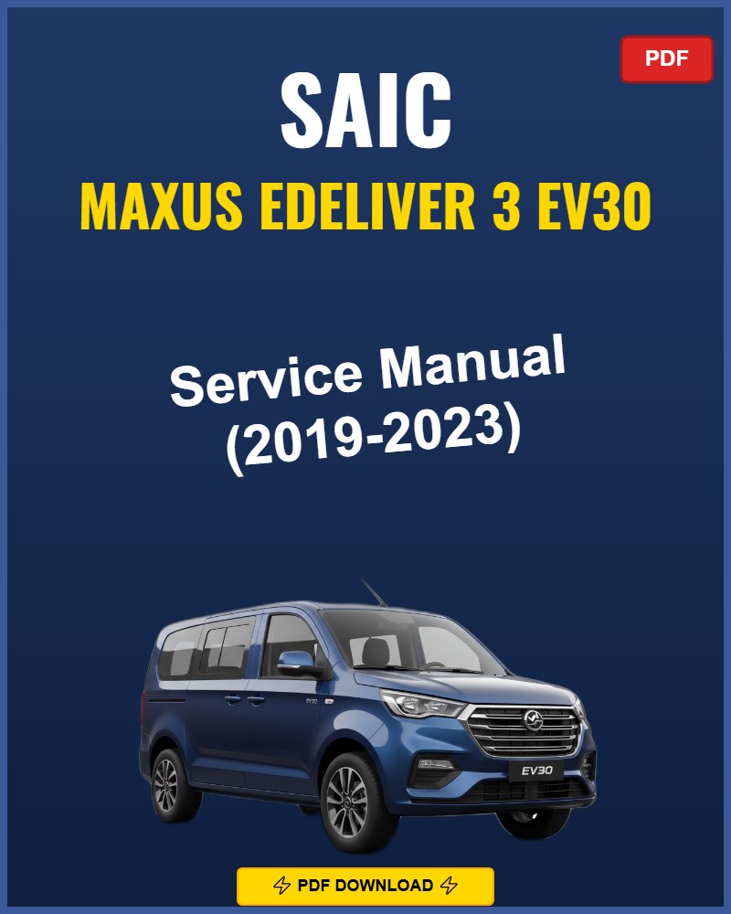 Saic Maxus Edeliver 3 Ev30 2019-2023 Service Repair Workshop Manual | 2019 2020 2021