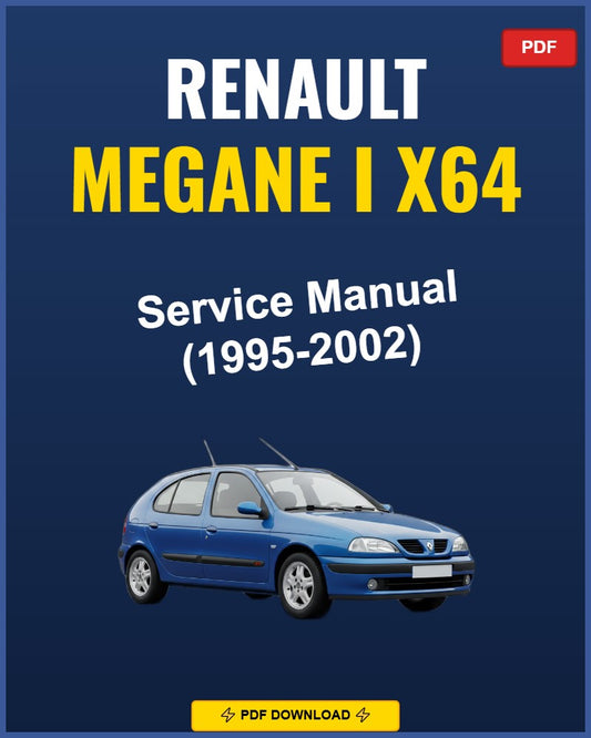 Renault Megane I X64 1995-2002 Service Repair Workshop Manual | 1995 1996 1997 1998