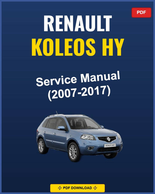 Renault Koleos Hy 2007-2017 Service Repair Workshop Manual | 2007 2008 2009 2010