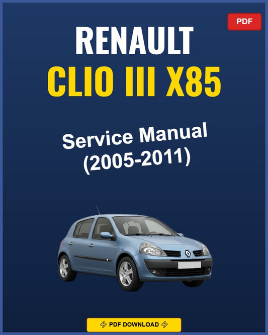 Renault Clio III X85 2005-2011 Service Repair Workshop Manual | 2005 2006 2007 2008
