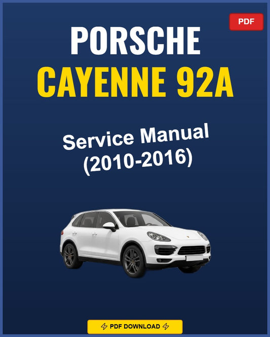 Porsche Cayenne 92A 2010-2016 Service Repair Workshop Manual | 2010 2011 2012 2013 2