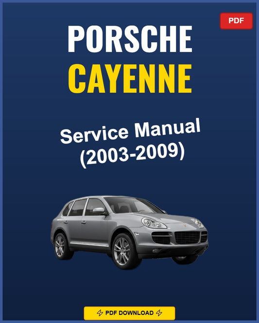 Porsche Cayenne 2003-2009 Service Repair Workshop Manual | 2003 2004 2005 2006 2007