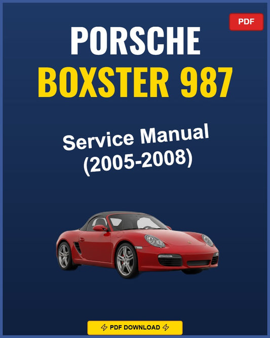 Porsche Boxster 987 2005-2008 Service Repair Workshop Manual | 2005 2006 2007 2008