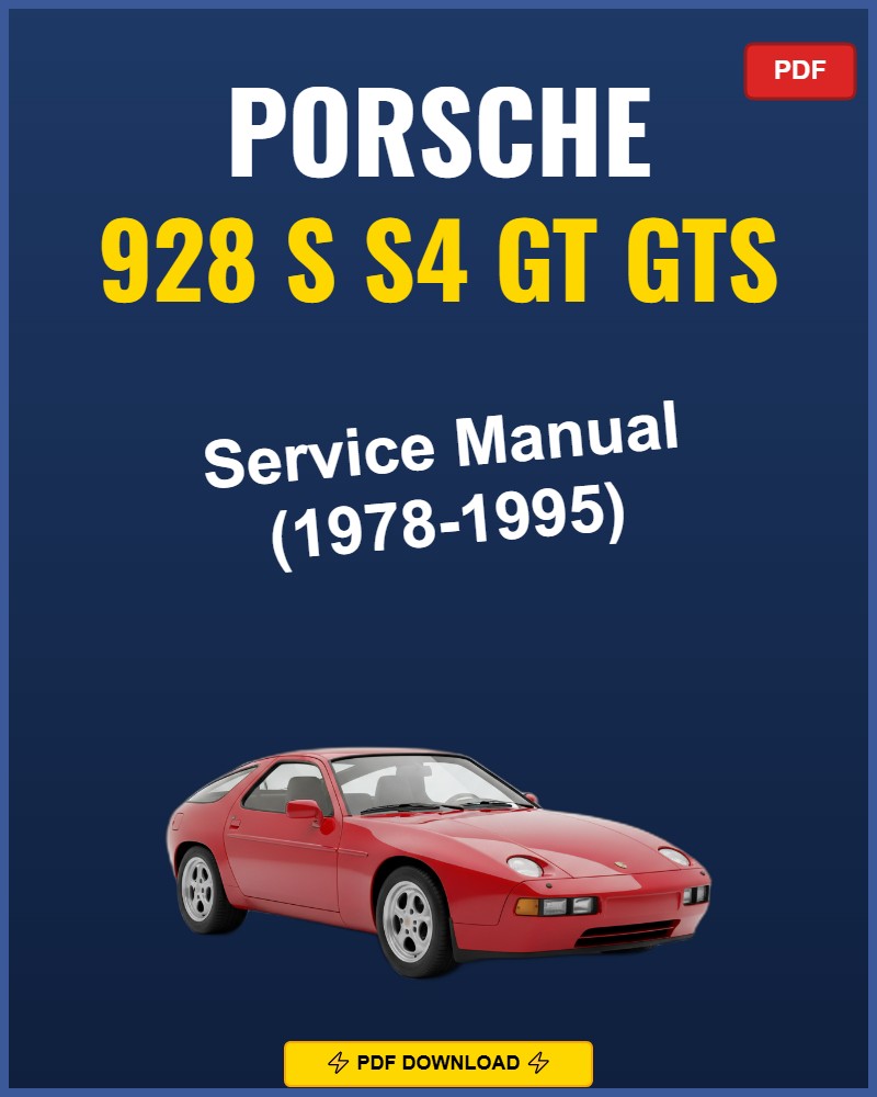 Porsche 928 S S4 Gt Gts 1978-1995 Service Repair Workshop Manual | 1978 1979 1980