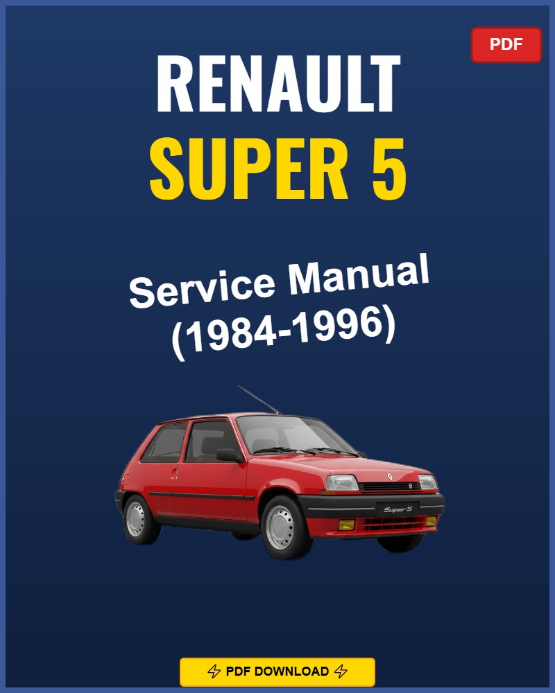 Renault Super 5 1984-1996 Service Repair Workshop Manual | 1984 1985 1986 1987 1988