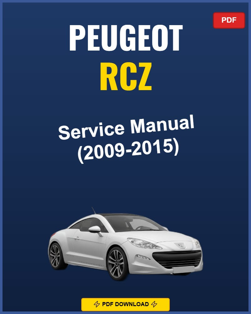 Peugeot Rcz 2009-2015 Service Repair Workshop Manual | 2009 2010 2011 2012 2013 2014