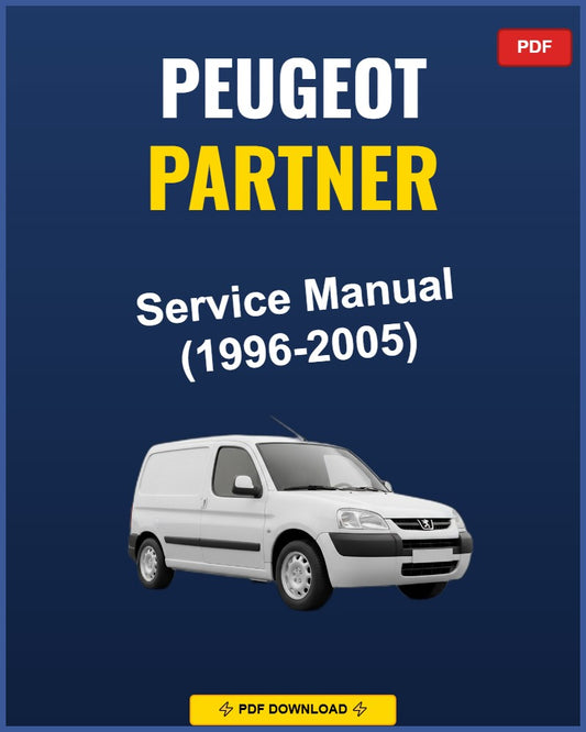 Peugeot Partner 1996-2005 Service Repair Workshop Manual | 1996 1997 1998 1999 2000