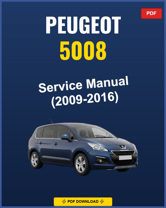 Peugeot 5008 2009-2016 Service Repair Workshop Manual | 2009 2010 2011 2012 2013