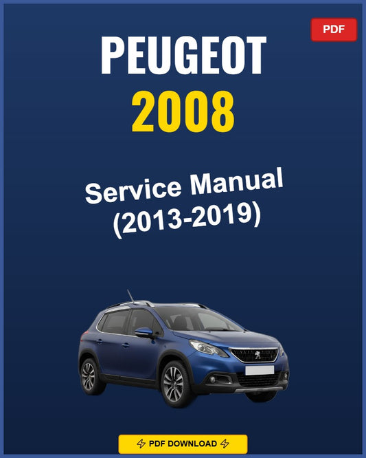 Peugeot 2008 2013-2019 Service Repair Workshop Manual | 2013 2014 2015 2016 2017