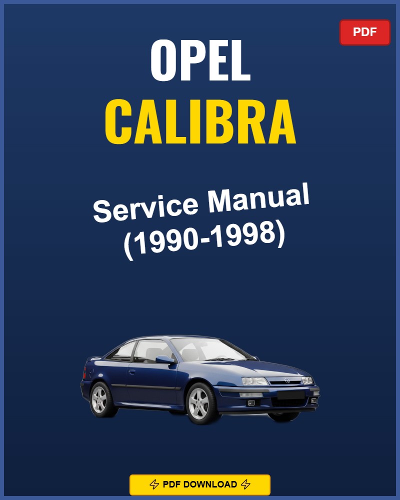 Opel Calibra 1990-1998 Service Repair Workshop Manual | 1990 1991 1992 1993 1994 199