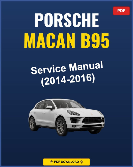 Porsche Macan B95 2014-2016 Service Repair Workshop Manual | 2014 2015 2016