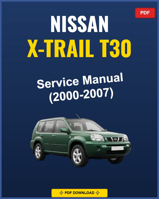 Nissan X-Trail T30 2000-2007 Service Repair Workshop Manual | 2000 2001 2002 2003
