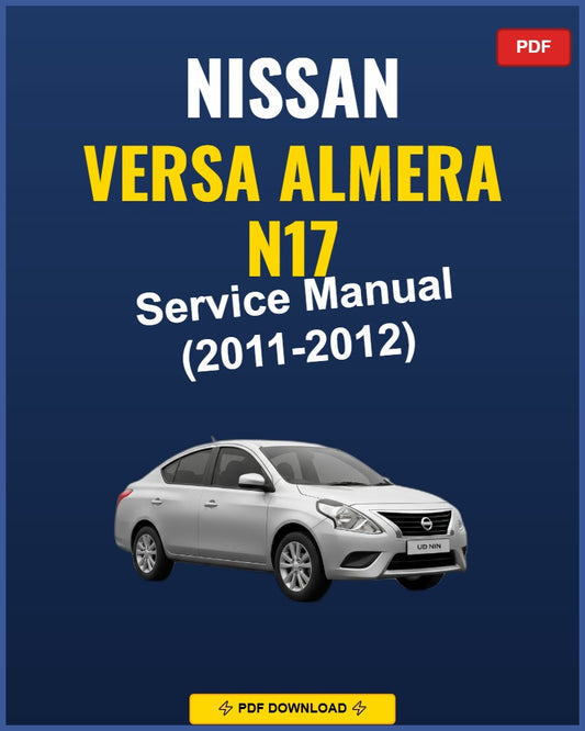 Nissan Versa Almera N17 2011-2012 Service Repair Workshop Manual | 2011 2012