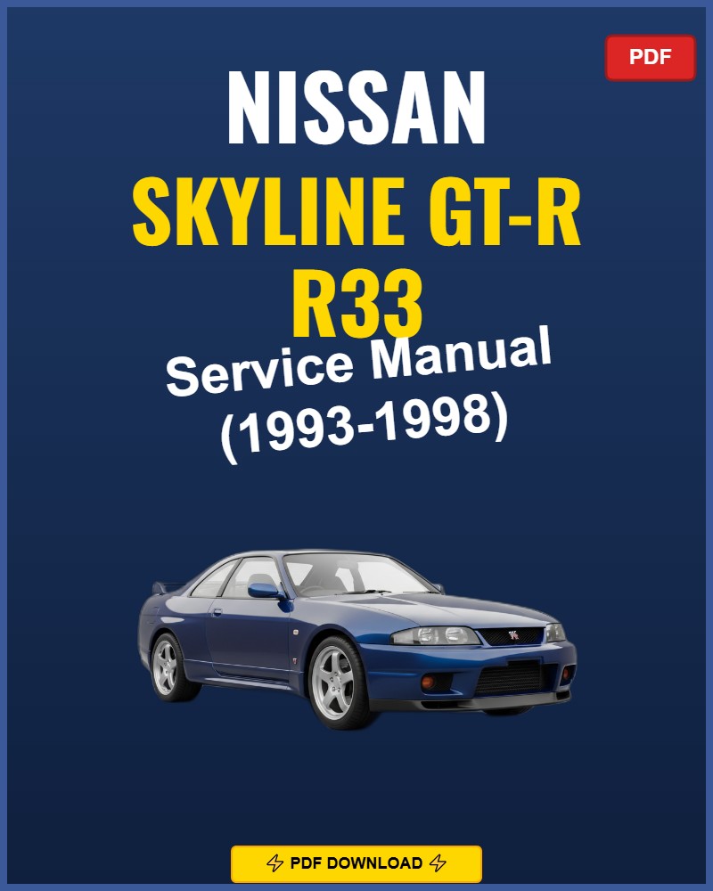 Nissan Skyline Gt-R R33 1993-1998 Service Repair Workshop Manual | 1993 1994 1995