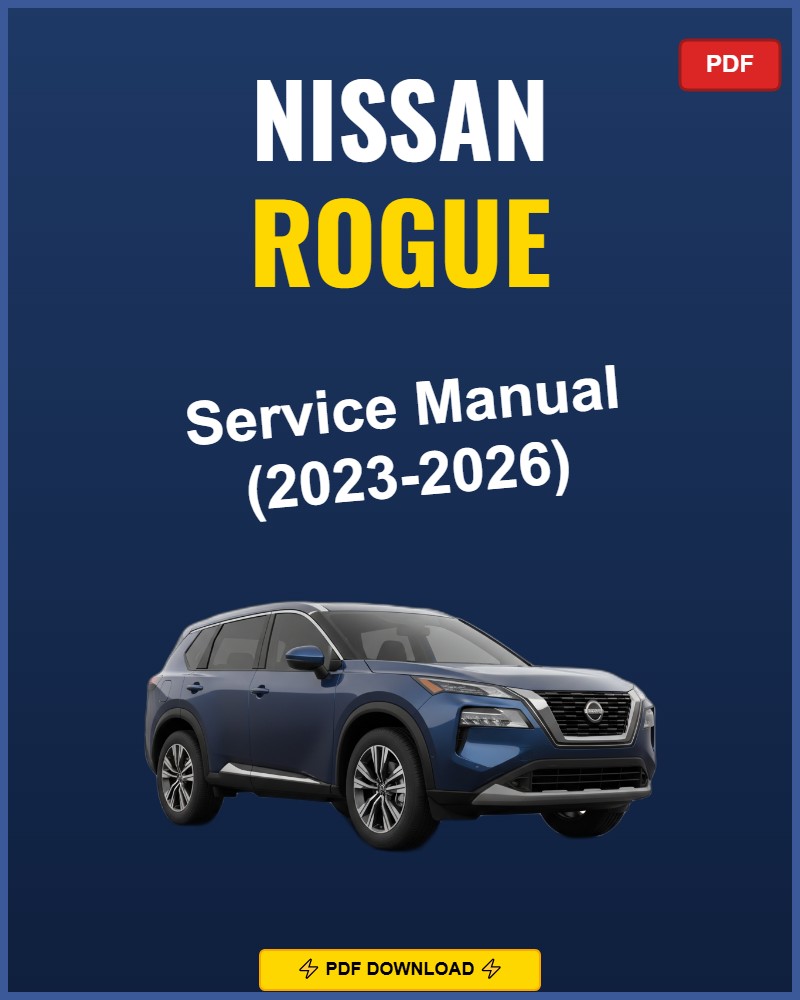 Nissan Rogue 2023 Service Repair Workshop Manual | 2023