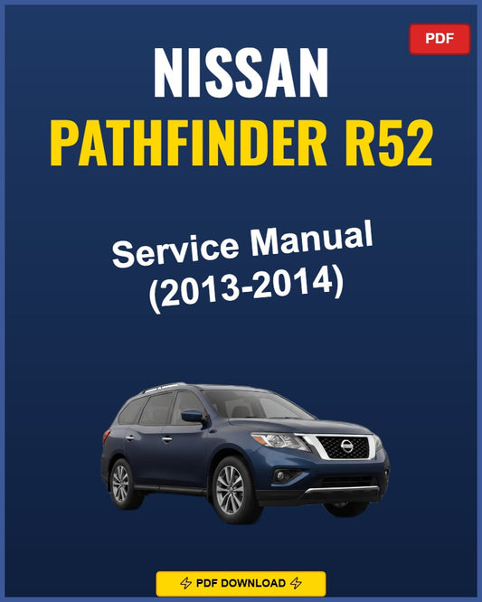 Nissan Pathfinder R52 2013-2014 Service Repair Workshop Manual | 2013 2014