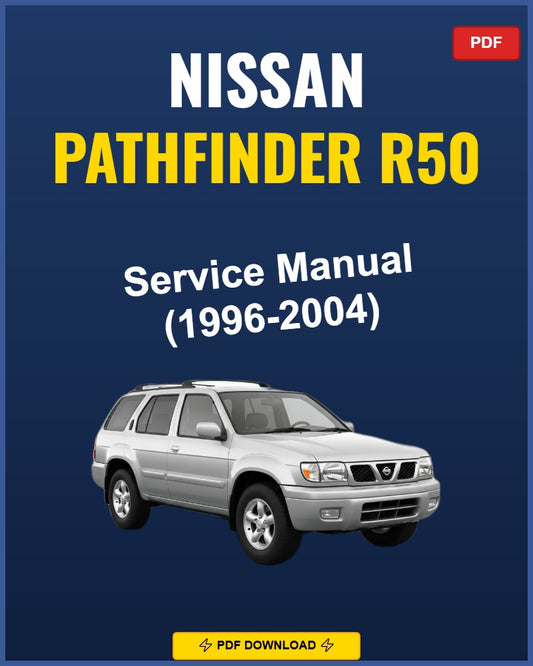 Nissan Pathfinder R50 1996-2004 Service Repair Workshop Manual | 1996 1997 1998 1999