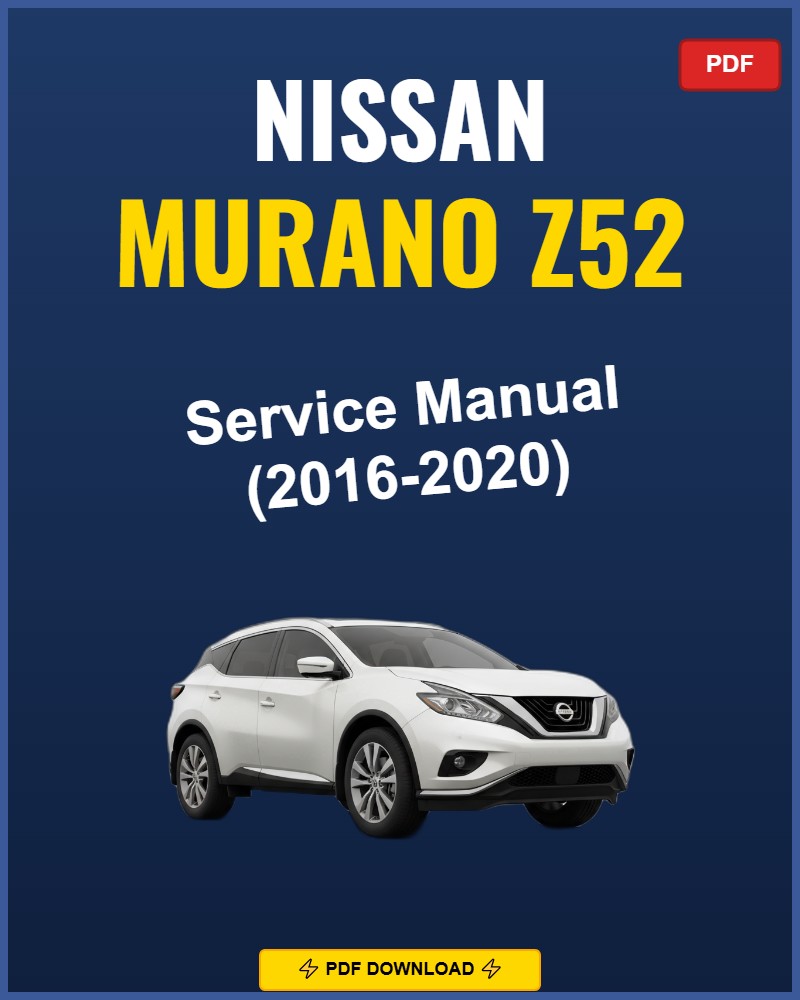Nissan Murano Z52 2016-2020 Service Repair Workshop Manual | 2016 2017 2018 2019