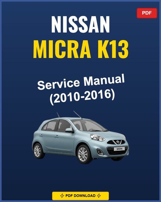 Nissan Micra K13 2010-2016 Service Repair Workshop Manual | 2010 2011 2012 2013