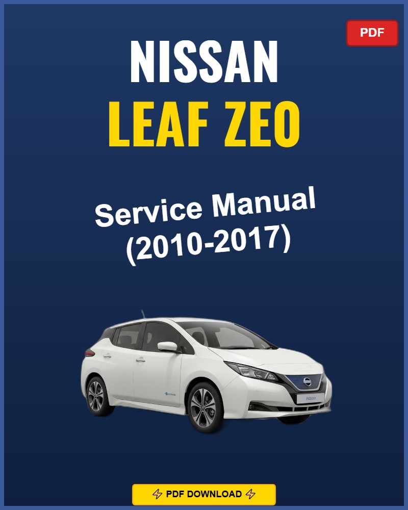 Nissan Leaf Ze0 2010-2017 Service Repair Workshop Manual | 2010 2011 2012 2013 2014