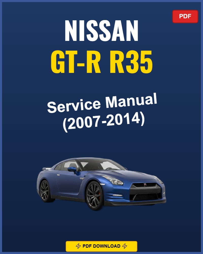 Nissan Gt-R R35 2007-2014 Service Repair Workshop Manual | 2007 2008 2009 2010 2011