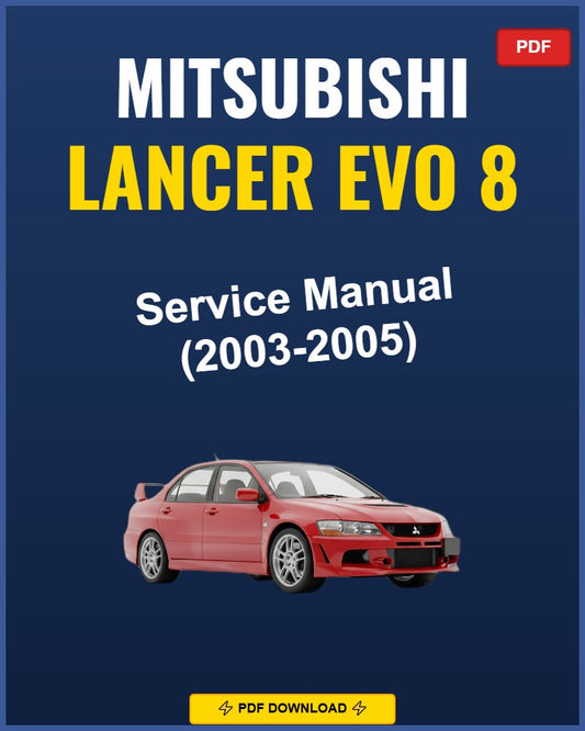 Mitsubishi Lancer Evo 8 2003-2005 Service Repair Workshop Manual | 2003 2004 2005