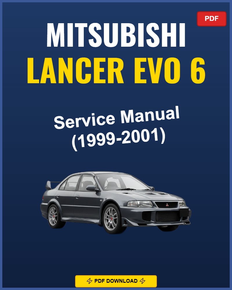 Mitsubishi Lancer Evo 6 1999-2001 Service Repair Workshop Manual | 1999 2000 2001