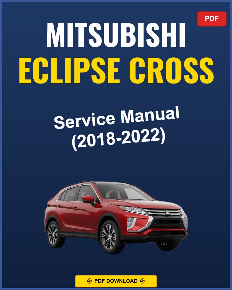 Mitsubishi Eclipse Cross 2018-2022 Service Repair Workshop Manual | 2018 2019 2020
