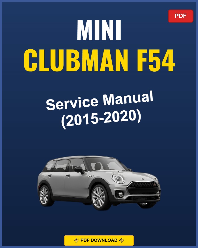 Mini Clubman F54 2015-2020 Service Repair Workshop Manual | 2015 2016 2017 2018