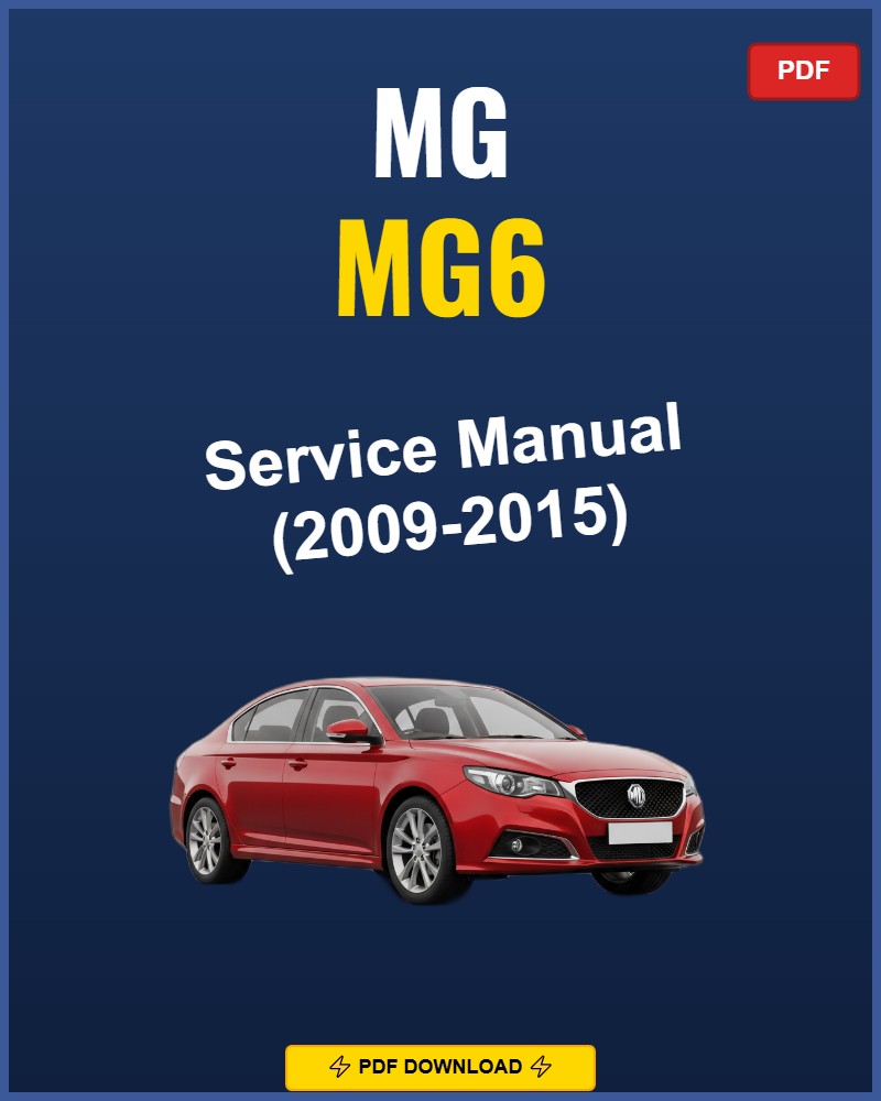 Mg Mg6 2009-2015 Service Repair Workshop Manual | 2009 2010 2011 2012 2013 2014