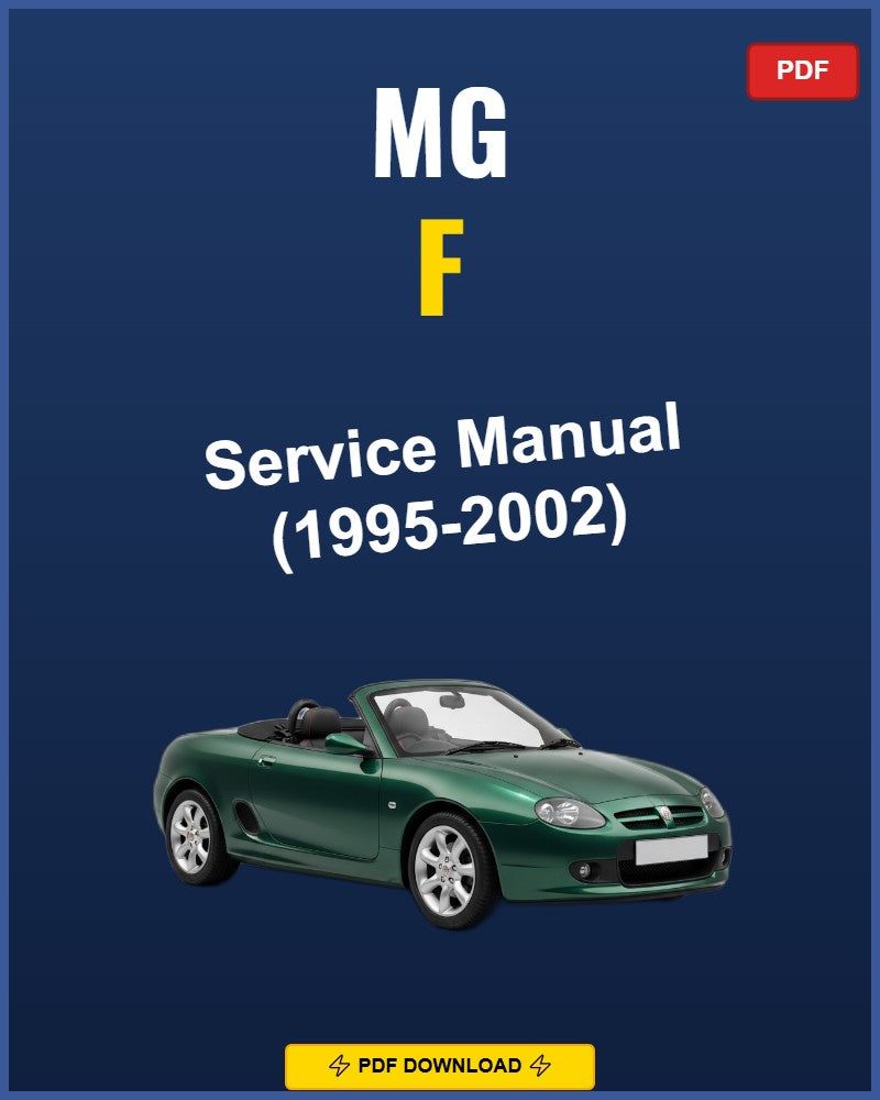 MG F 1995-2002 Service Repair Workshop Manual | 1995 1996 1997 1998 1999 2000 2001