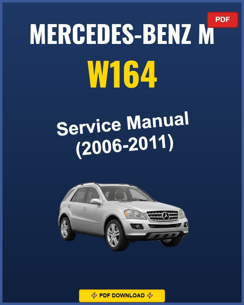 Mercedes-Benz M W164 2006-2011 Service Repair Workshop Manual | 2006 2007 2008 2009