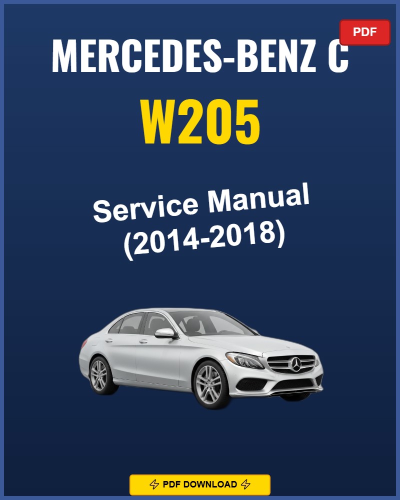 Mercedes-Benz C W205 2014-2018 Service Repair Workshop Manual | 2014 2015